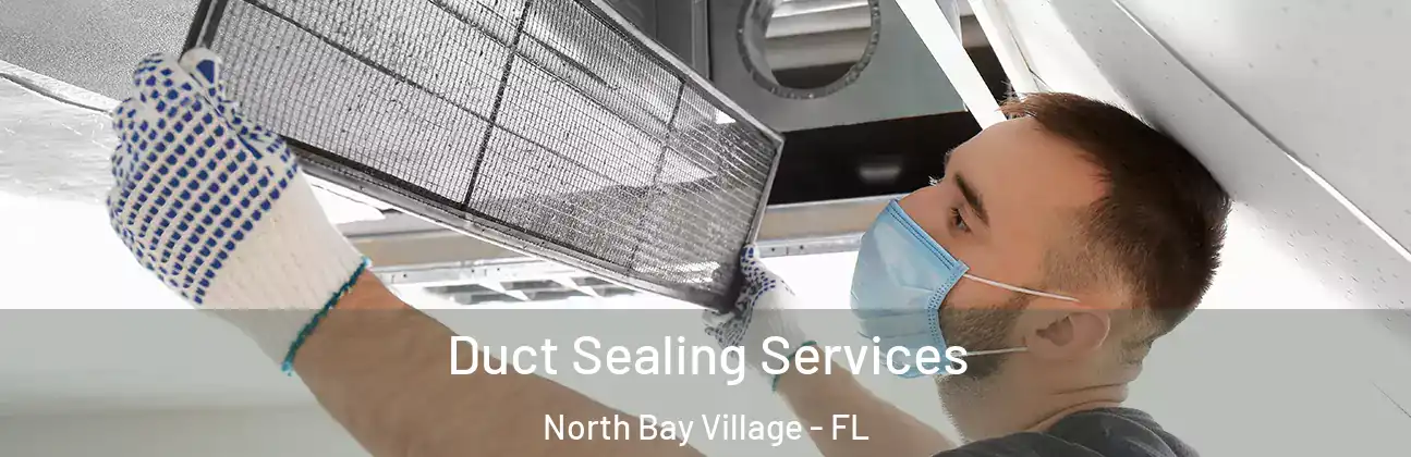 Duct Sealing Services North Bay Village - FL