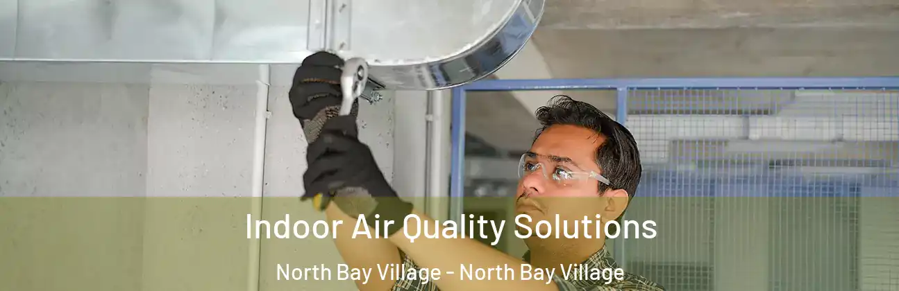 Indoor Air Quality Solutions North Bay Village - North Bay Village