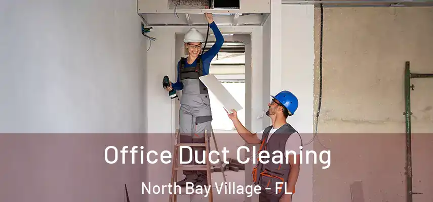 Office Duct Cleaning North Bay Village - FL